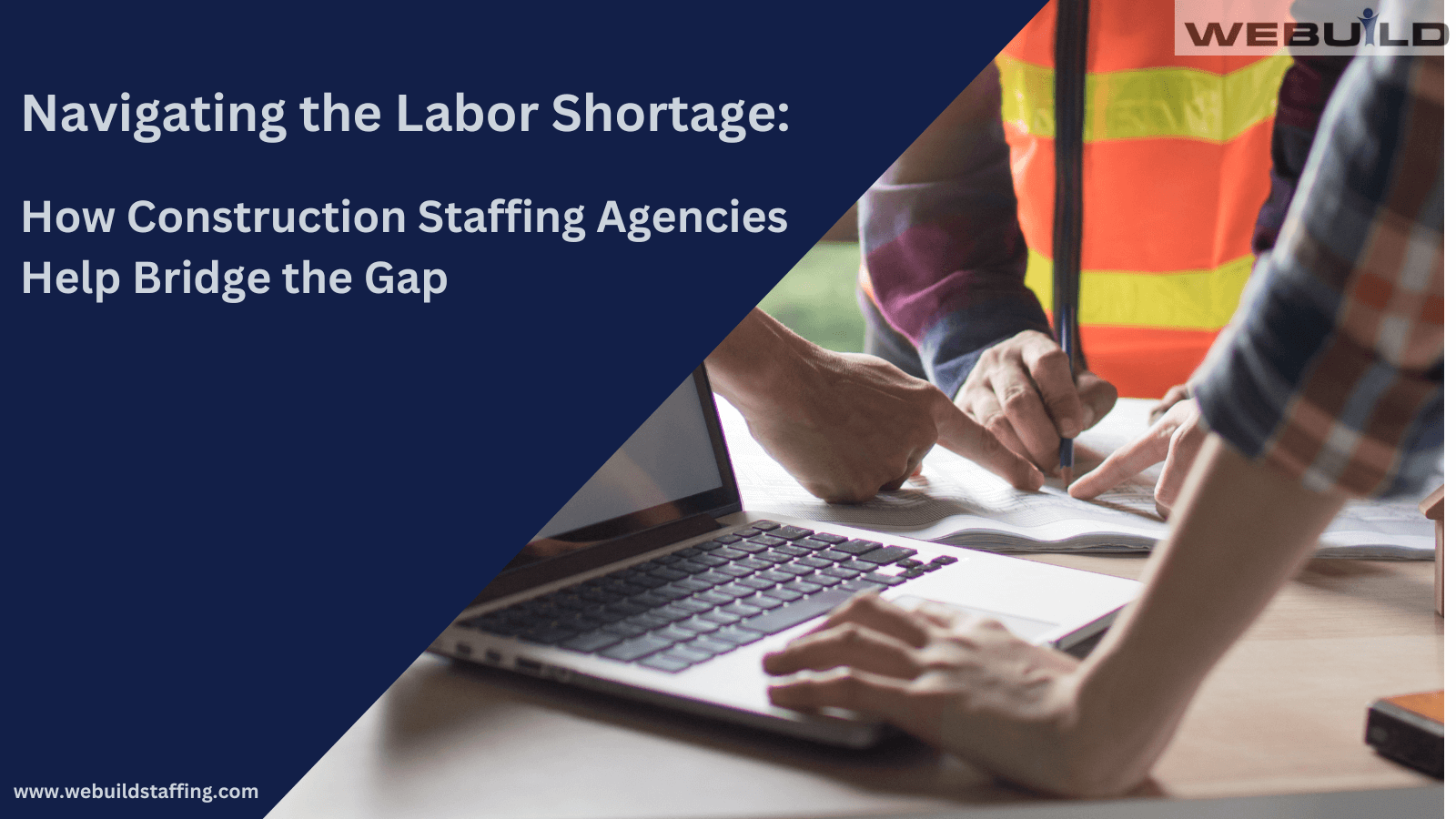 Labor Shortage: Construction Staffing Agency Bridges The Gap